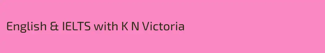 English & IELTS with K N Victoria